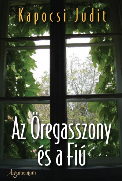 Kapocsi Judit - Az Öregasszony és a Fiú