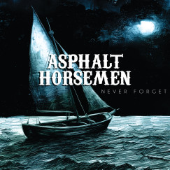 Asphalt Horsemen - Never Forget - CD