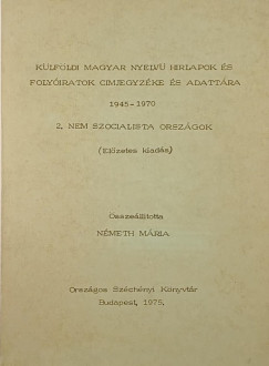 Nmeth Mria  (sszell.) - Klfldi magyar nyelv hrlapok s folyiratok cmjegyzke s adattra