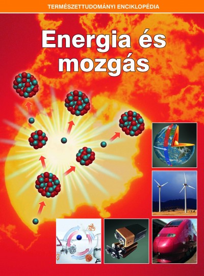 Eperjessy László  (Szerk.) - Energia és mozgás