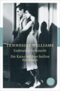 Tennessee Williams - Endstation Sehnsucht - Die Katze auf dem heien Blechdach