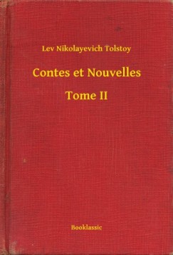 Lev Tolsztoj - Contes et Nouvelles - Tome II