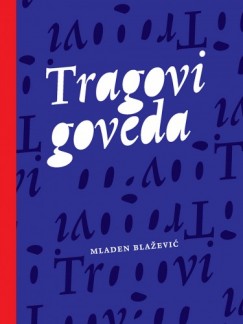 Mladen Bla�evi� - Tragovi goveda