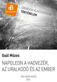 Gal Mzes - Napleon a hadvezr