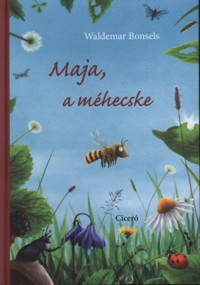 Waldemar Bonsels - Maja, a méhecske