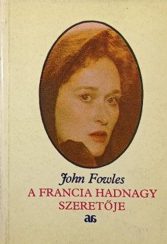 John Fowles - A francia hadnagy szeretje