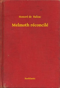 Honor� De Balzac - Melmoth r�concil�