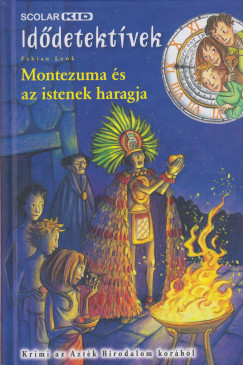 Fabian Lenk - Montezuma s az istenek haragja