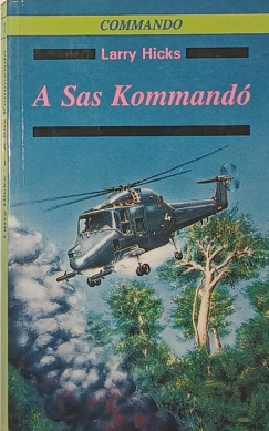 Larry Hicks - A Sas Kommandó