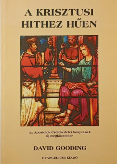 David Gooding - A Krisztusi hithez hűen