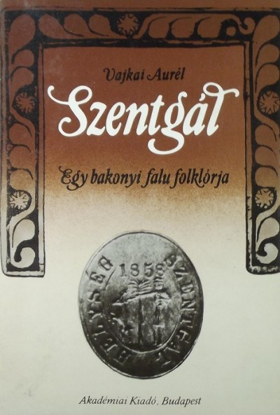 Vajkai Aurél - Szentgál