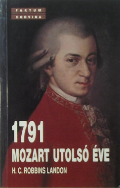 H. C. Robbins Landon - 1791 - Mozart utols ve