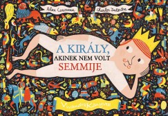 Alex Cousseau - Charles Dutertre - A kirly, akinek nem volt semmije