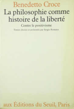 Benedetto Croce - La philosophie comme historie de la libert