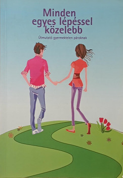 Minden egyes l�p�ssel k�zelebb