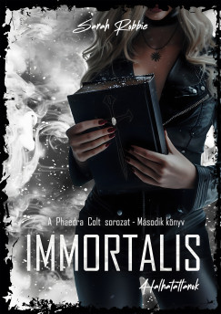 Sarah Robbie - Immortalis - Halhatatlanok