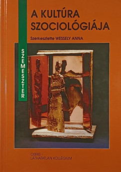 Wessely Anna (Szerk.) - A kultúra szociológiája