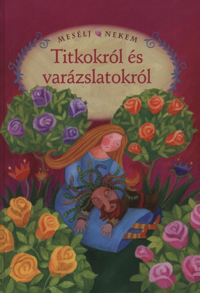 Luzsi Margó (Szerk.) - Mesélj nekem a titkokról és varázslatokról