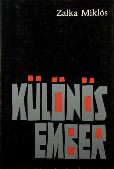 Zalka Miklós - Különös ember