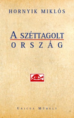 Hornyik Mikls - A szttagolt orszg