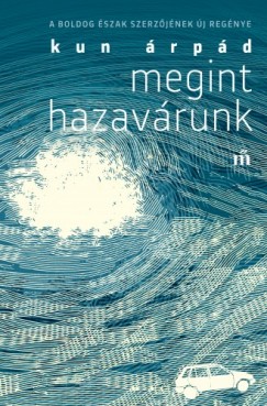 Kun rpd - Megint hazavrunk