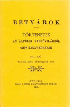 Ri - Betyrok - Trtnetek az alfldi rablvilgbl grf Rday korban