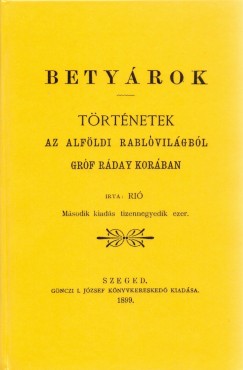 Ri - Betyrok - Trtnetek az alfldi rablvilgbl grf Rday korban