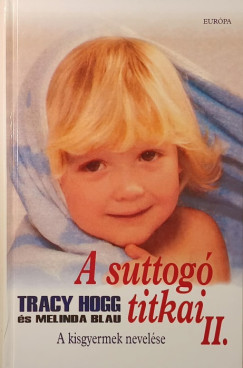 Melinda Blau - Tracy Hogg - A suttogó titkai II.