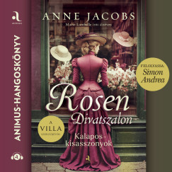 Anne Jacobs - Rosen Divatszalon - Kalaposkisasszonyok