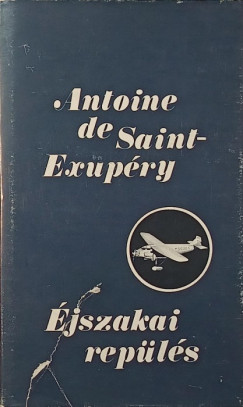 Antoine De Saint-Exupry - jszakai repls