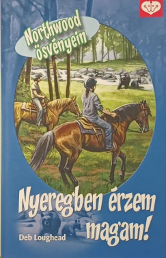 Deb Loughead - Nyeregben �rzem magam!