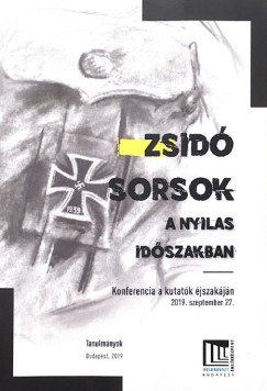Jakab Attila   (Szerk.) - Kovcs Tams   (Szerk.) - Zsid sorsok a nyilas idszakban