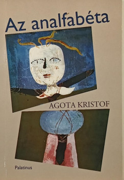 Agota Kristof - Az analfab�ta