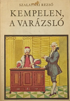 Szalatnai Rezs� - Kempelen, a var�zsl�