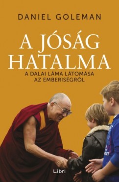 Daniel Goleman - A jsg hatalma - A Dalai Lma ltomsa az emberisgrl