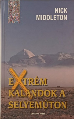 Nick Middleton - Extrém kalandok a Selyemúton
