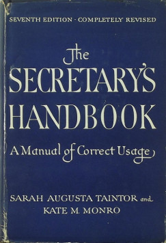 Kate M. Monro - Sarah Augusta Taintor - The Secretary's Handbook