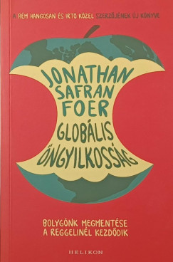 Jonathan Safran Foer - Globális öngyilkosság