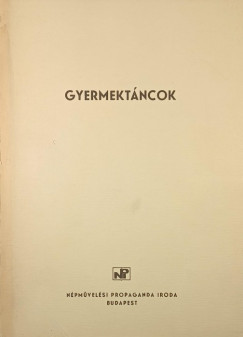 Szentpl Mria   (Szerk.) - Gyermektncok + Tnclers mellklettel s zenei mellklettel
