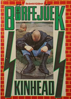 Sz�nt� G�bor - B�rfej�ek - Skinheads