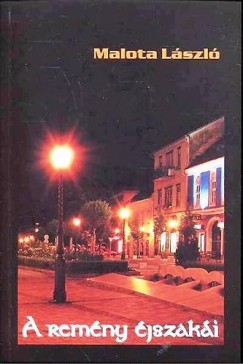 Malota L�szl� - A rem�ny �jszak�i