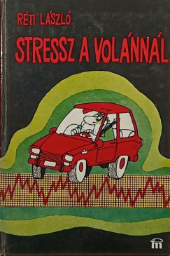 Rti Lszl - Stressz a volnnl