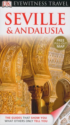 Marcus Hardy   (Szerk.) - Jane Oliver   (Szerk.) - Seville & Andalusia