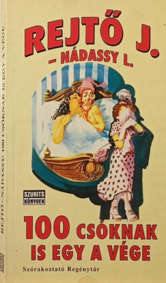 Ndassy Lszl - Rejt Jen - 100 csknak is egy a vge