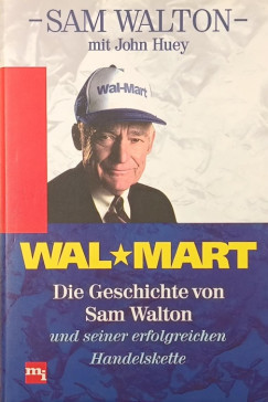 John Huey - Samuel Moore Walton - Wal-Mart