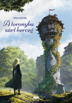 Tth Eszter - A toronyba zrt herceg