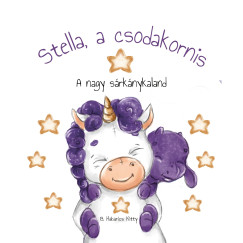 B. Habarics Kitty - Stella, a csodakornis - A nagy s�rk�nykaland