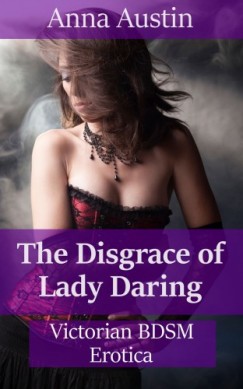 Anna Austin - The Disgrace of Lady Daring