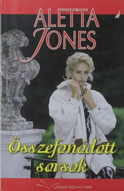 Aletta Jones - sszefondott sorsok