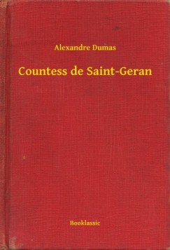 Alexandre Dumas - Countess de Saint-Geran